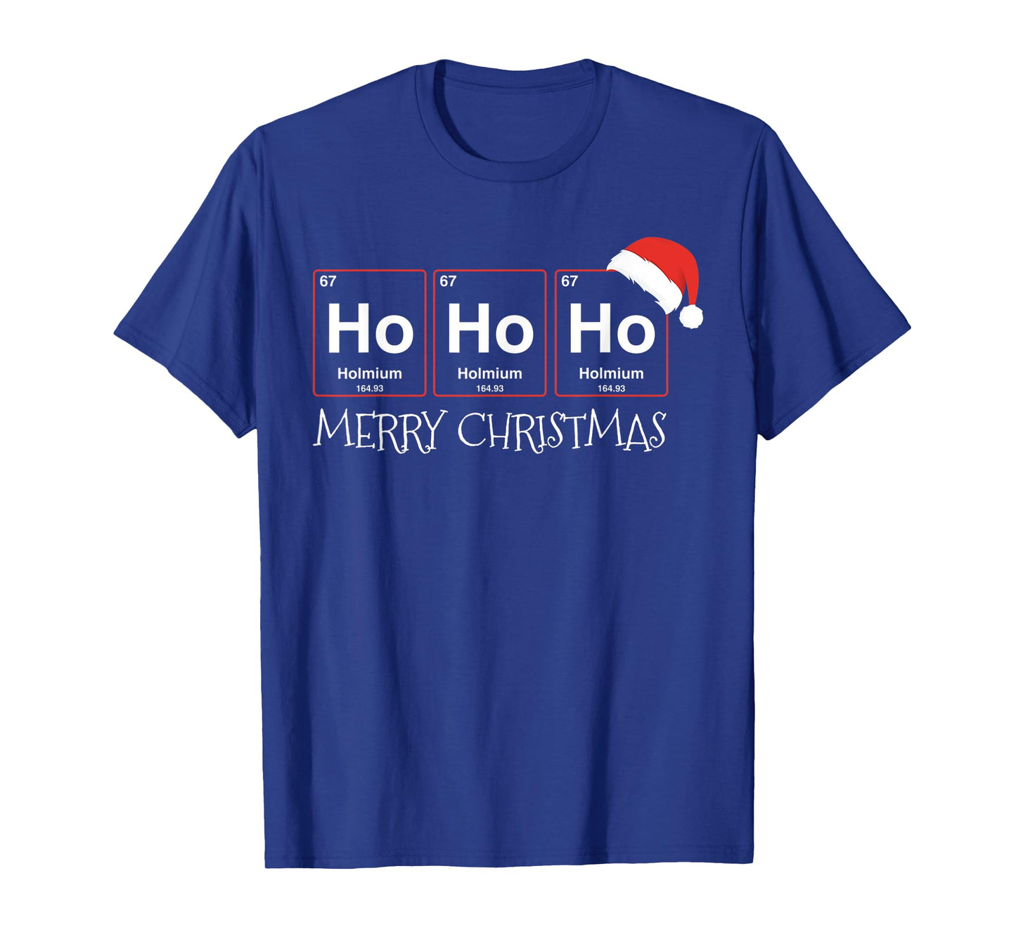 Ho Ho Ho Holmium Element Funny Chemistry Christmas Gift T-Shirt