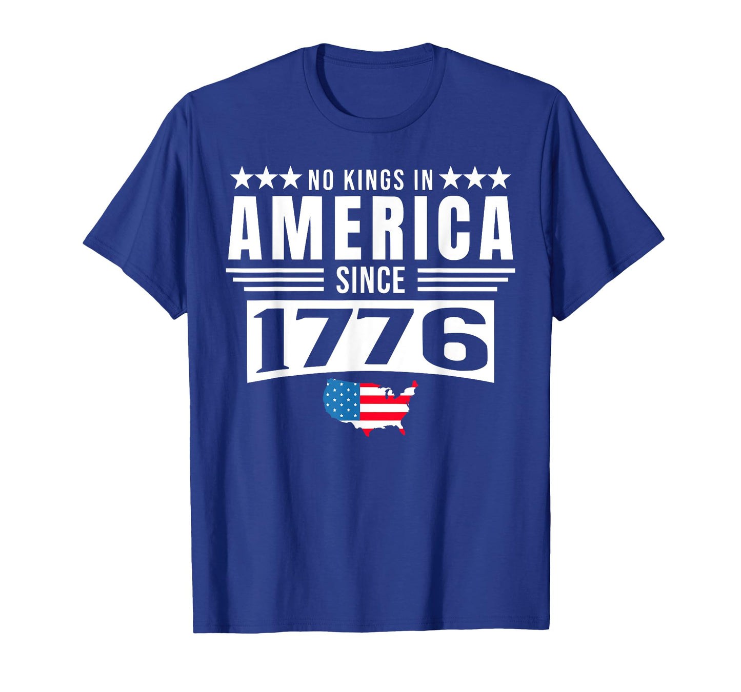 NO KINGS IN AMERICA SINCE 1776 T-Shirt