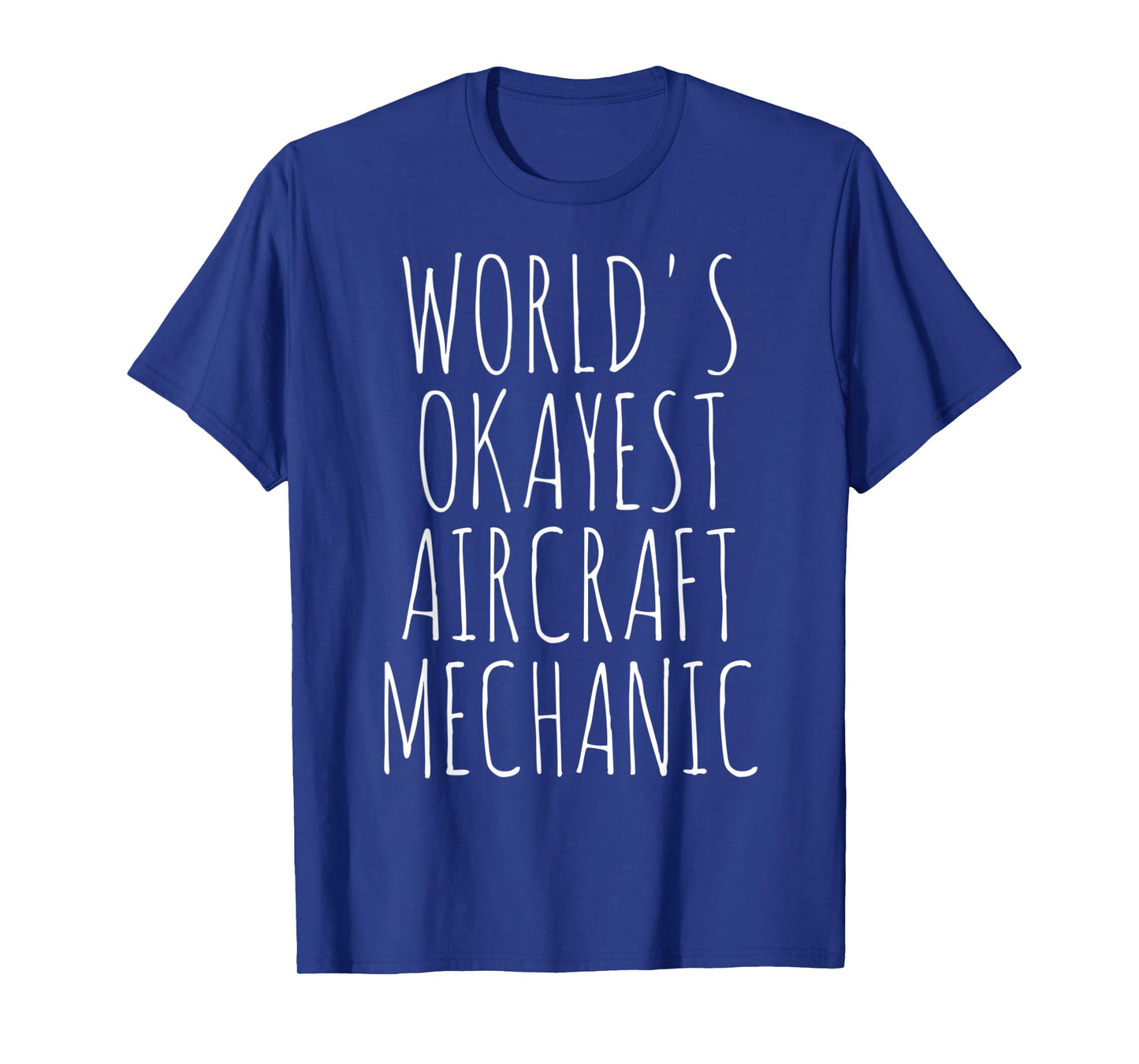 Airplane Aviation Flying World's Okayest Aircraft Mechanic T-Shirt