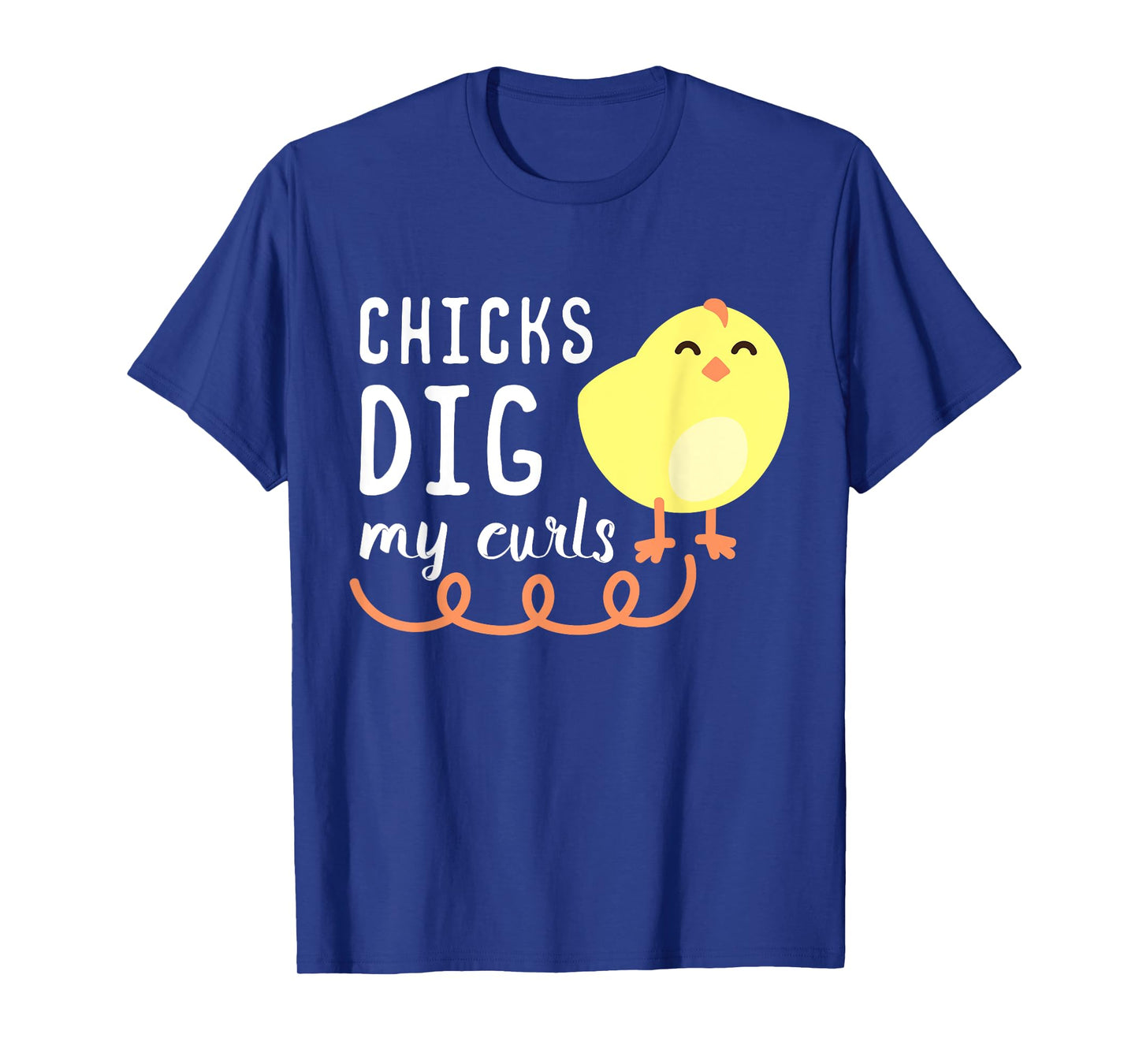 Chicks Dig My Curls Funny Chicken Lover Gift Idea Children T-Shirt