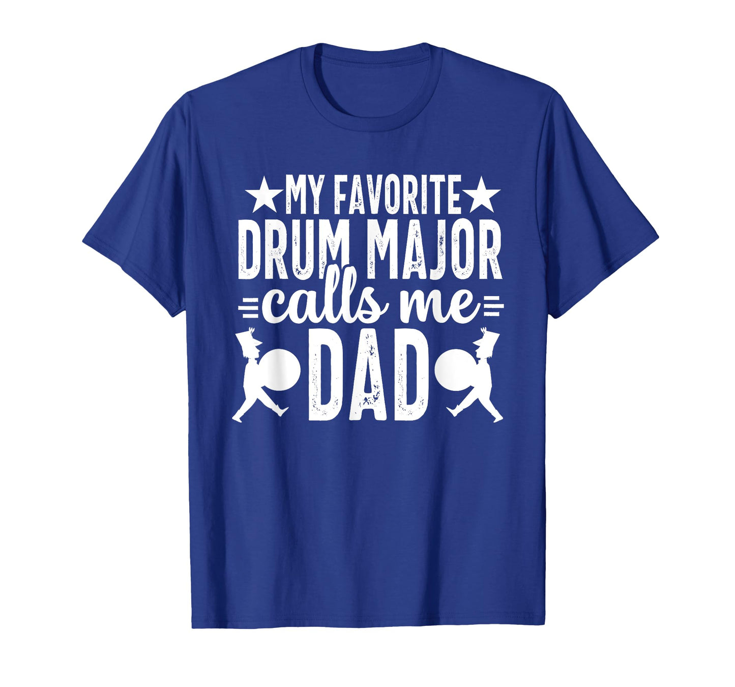 My Favorite Drum Major calls me Dad School Marching Band T-Shirt