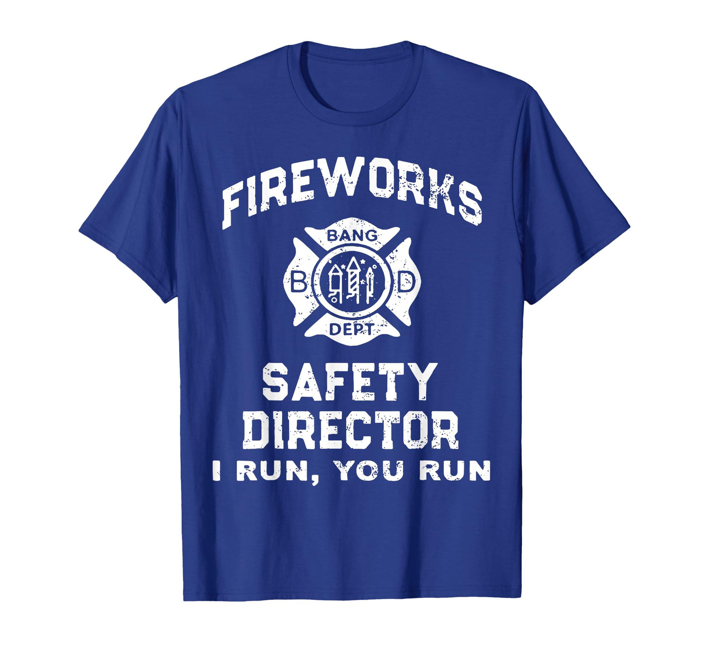 Fireworks Safety Director I Run You Run T-Shirt