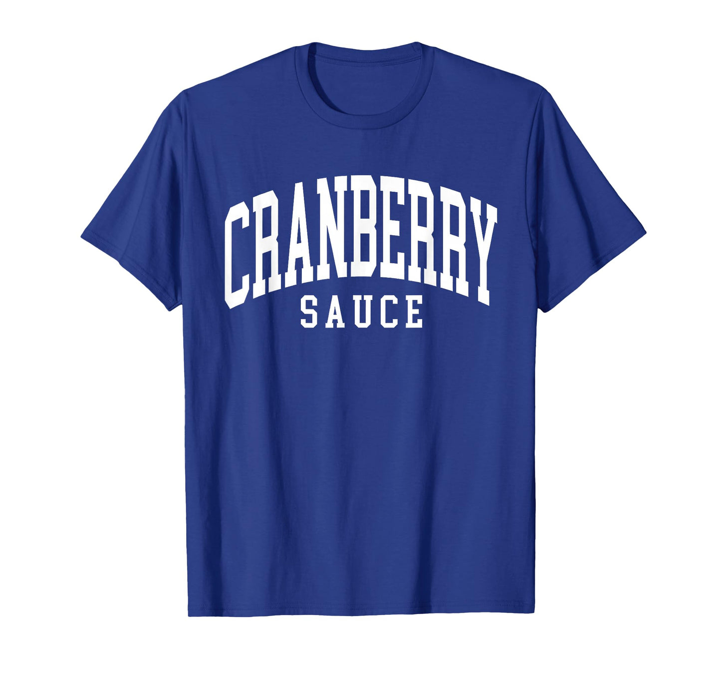 Cranberry Sauce Thanksgiving Cooking Funny T-Shirt