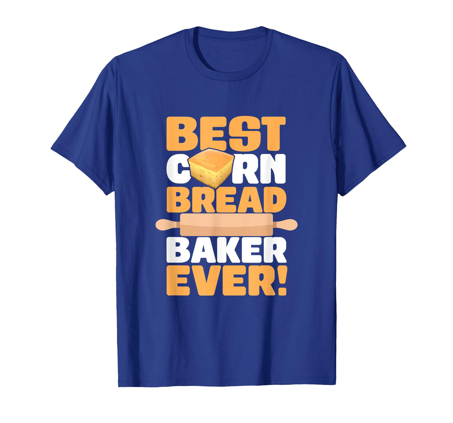 Cornbread Baker Ever Baking Thanksgiving Food Cornbread T-Shirt