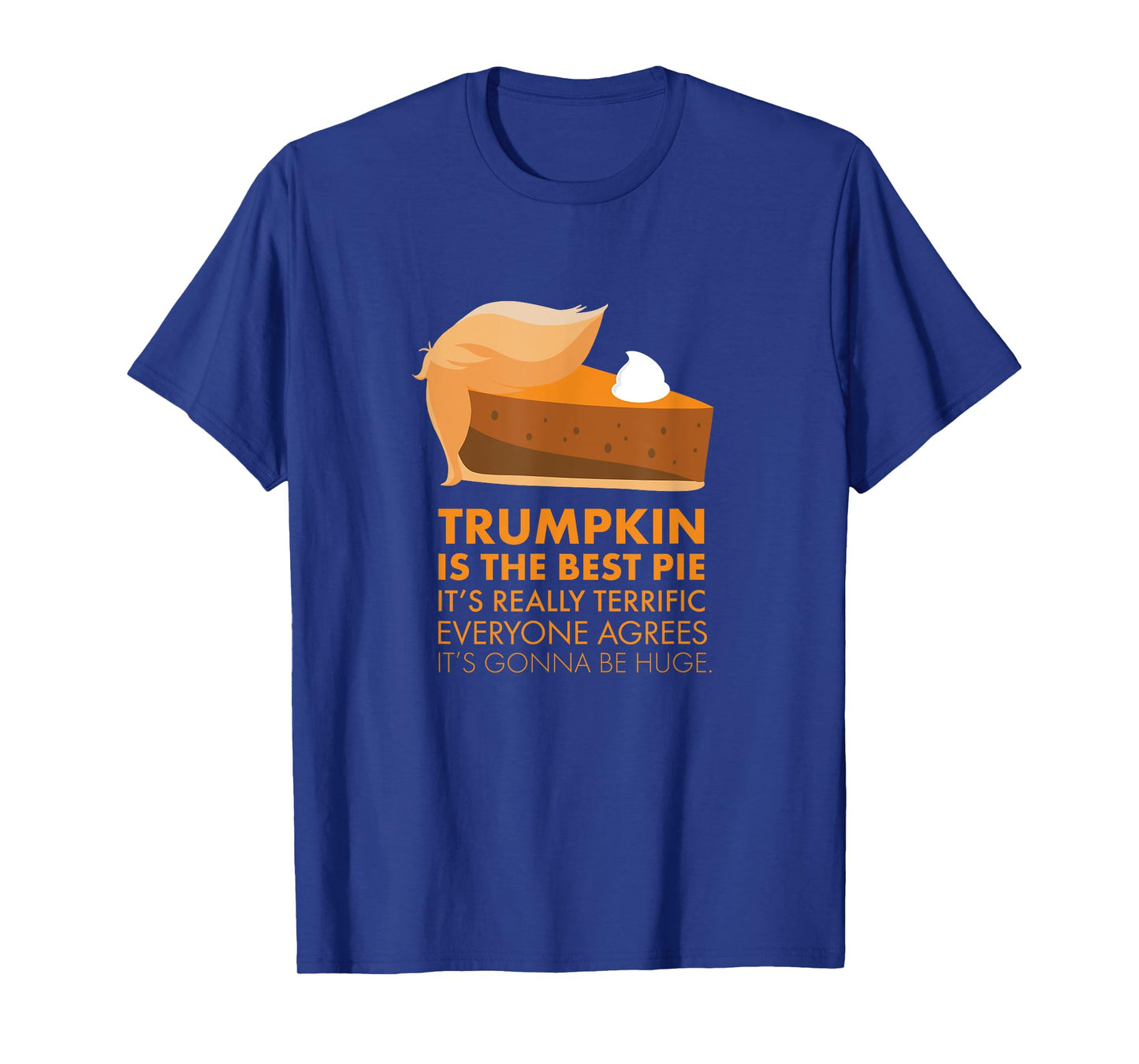 Funny Trump Tshirt Pumpkin Pie Thanksgiving Fall Shirt T-Shirt