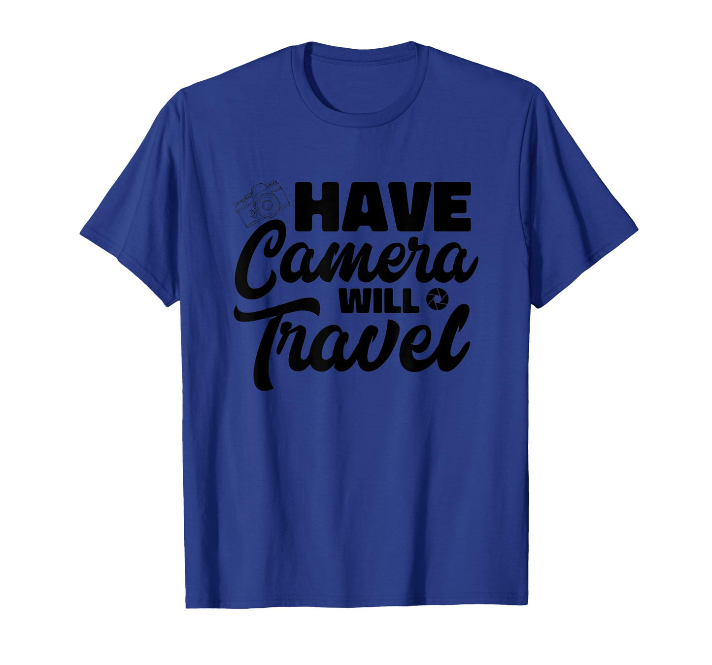 Have Camera Will Travel Photographer Funny Photography T-Shirt