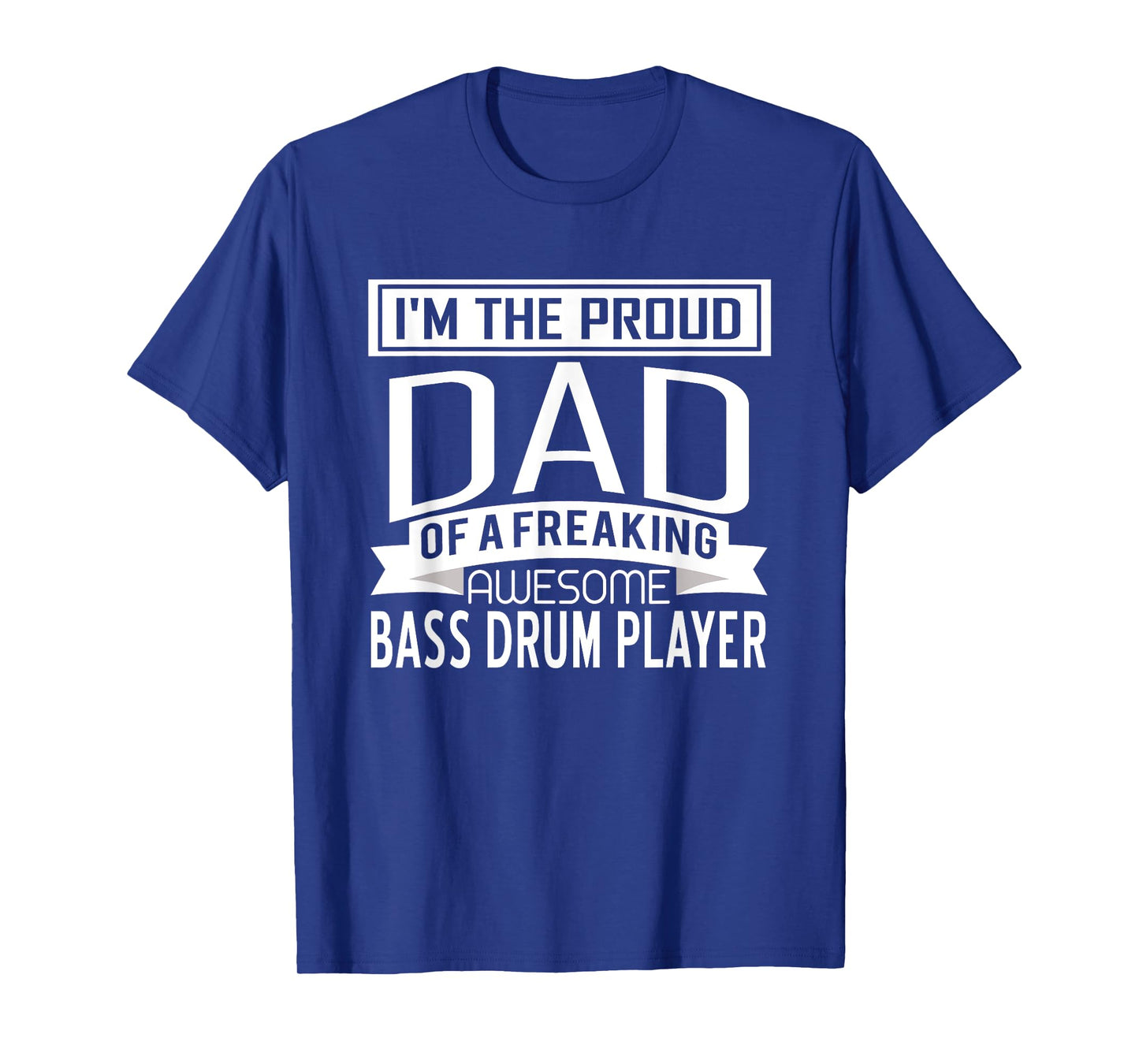 Proud Dad Awesome Bass Drum Player Marching Band Fathers T-Shirt