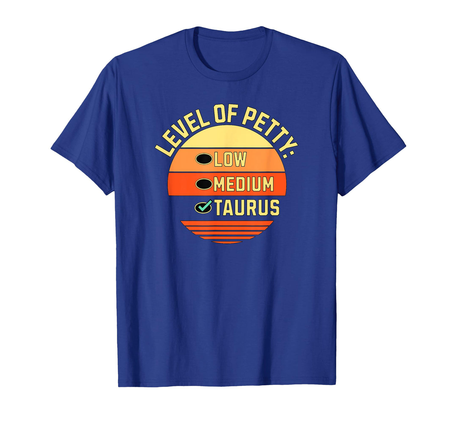 Level of Petty Taurus Zodiac Sign Humor Astrology T-Shirt, Small, Black