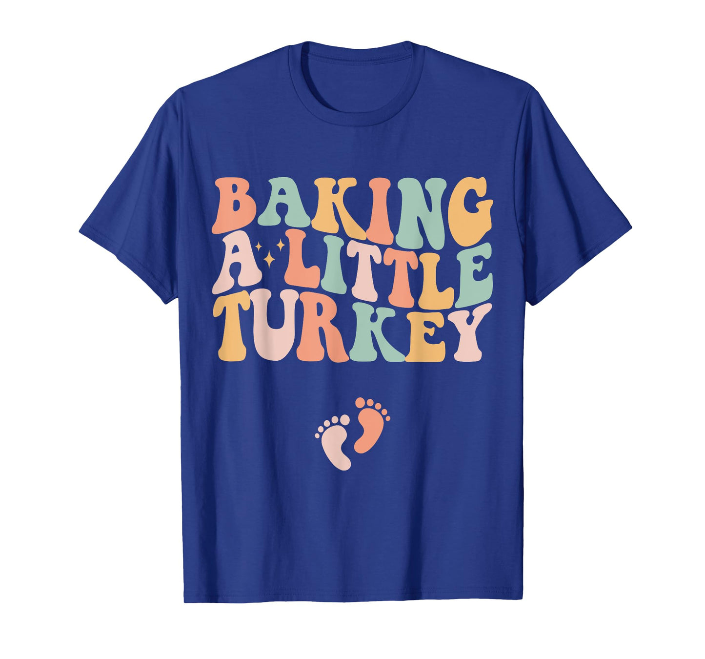 Baking A Little Turkey Thanksgiving Pregnancy Announcement T-Shirt