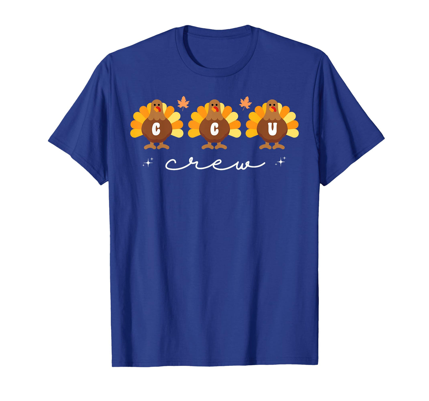 Cute Turkeys CCU Crew Nurse Critical Care Unit Thanksgiving T-Shirt