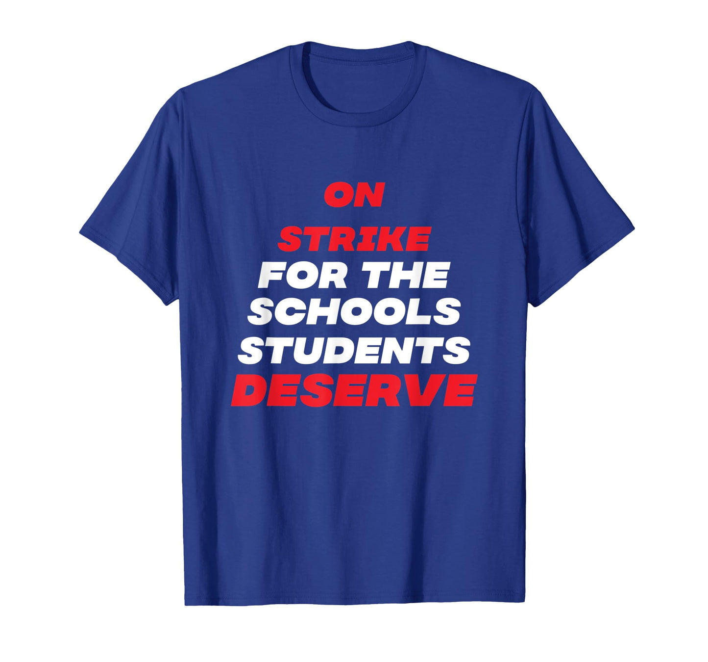 Columbus Teacher On Strike For Schools Our Students Deserve T-Shirt