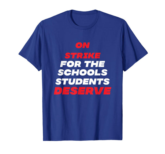Columbus Teacher On Strike For Schools Our Students Deserve T-Shirt