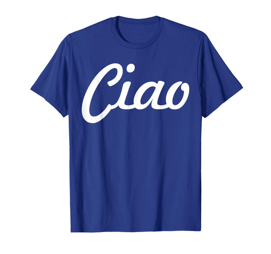 Ciao Italian Greeting | Italy Lover Language Gift T-Shirt