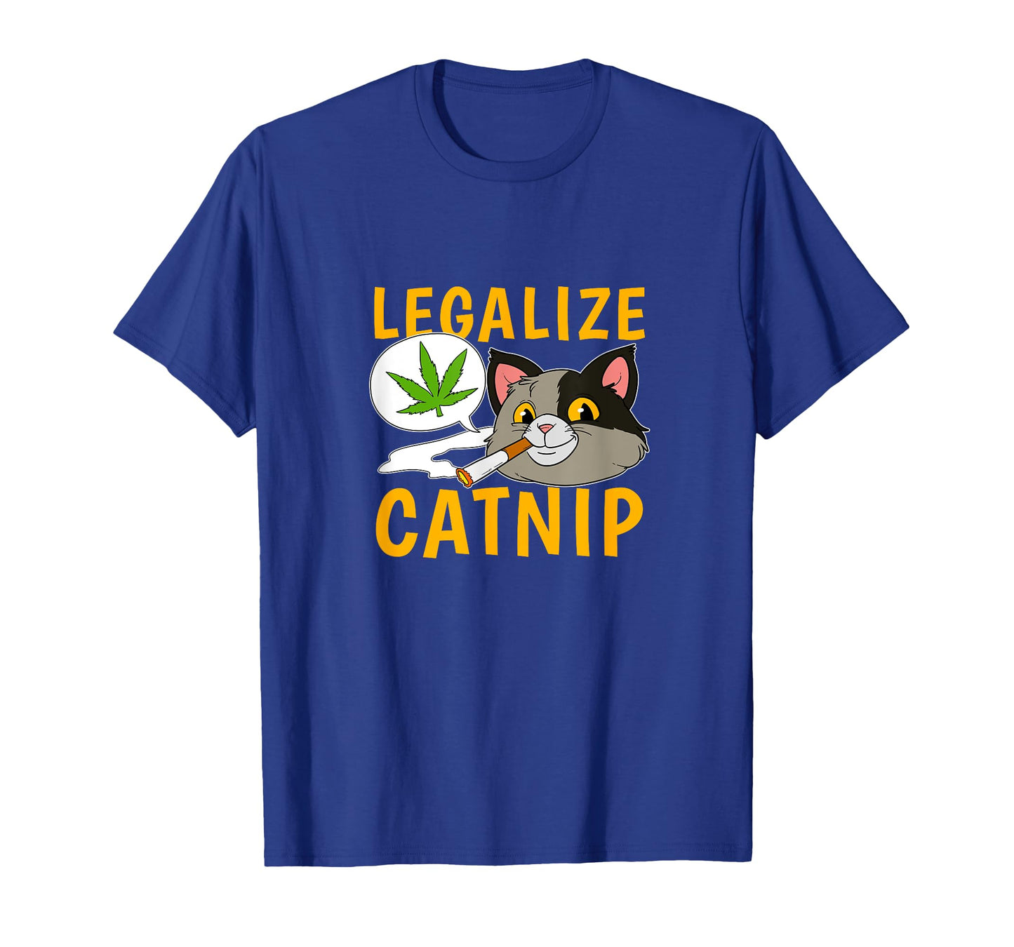 Legalize Catnip Joint Cannabis Cat Smoking Weed Kitten Men Women T-Shirt