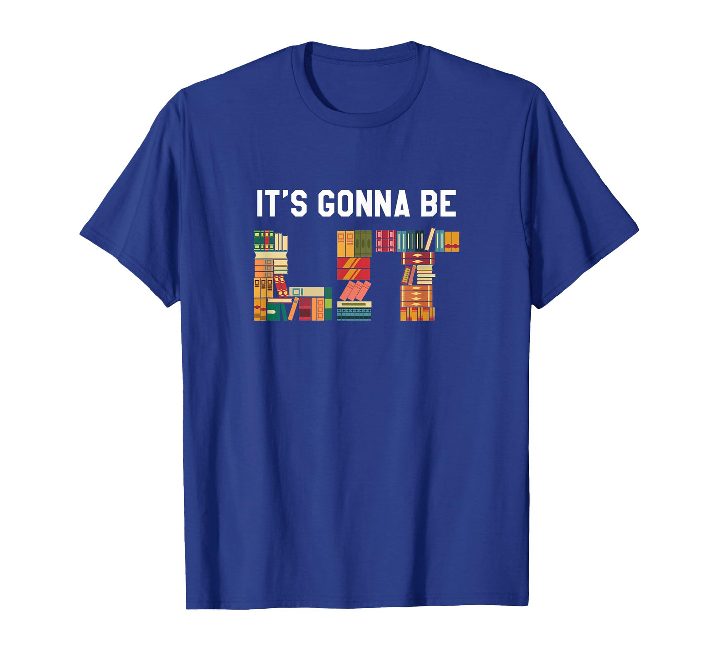 It's Gonna Be Lit, Funny English Literature Saying T-Shirt