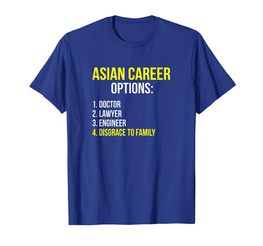 Asian Career Options Student Funny Tiger Parenting T-Shirt T-Shirt