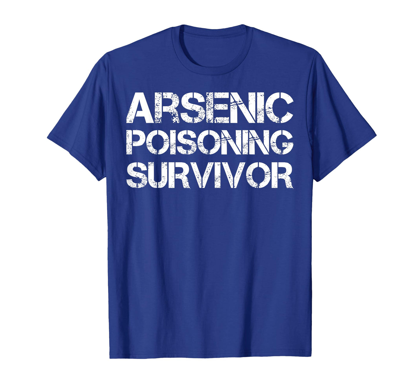 Arsenic Poisoning Survivor T-Shirt
