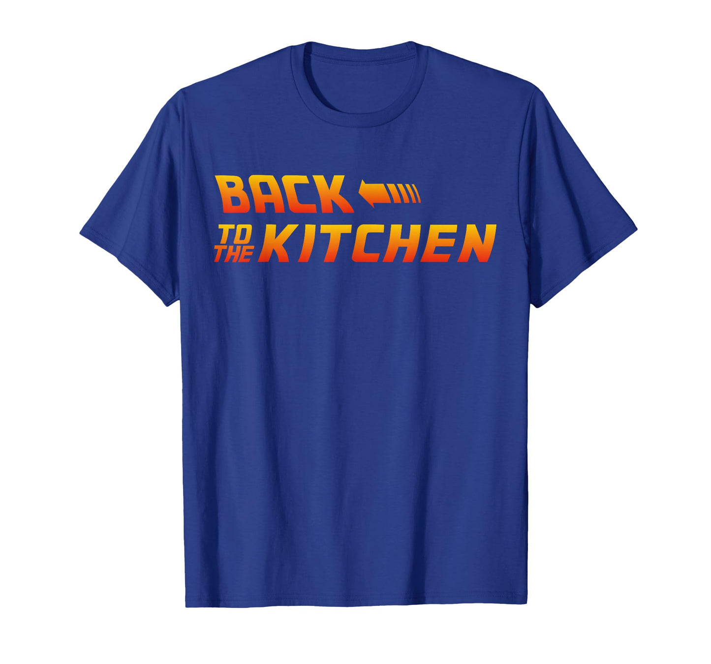 Back To The Kitchen Gift T-Shirt T-Shirt