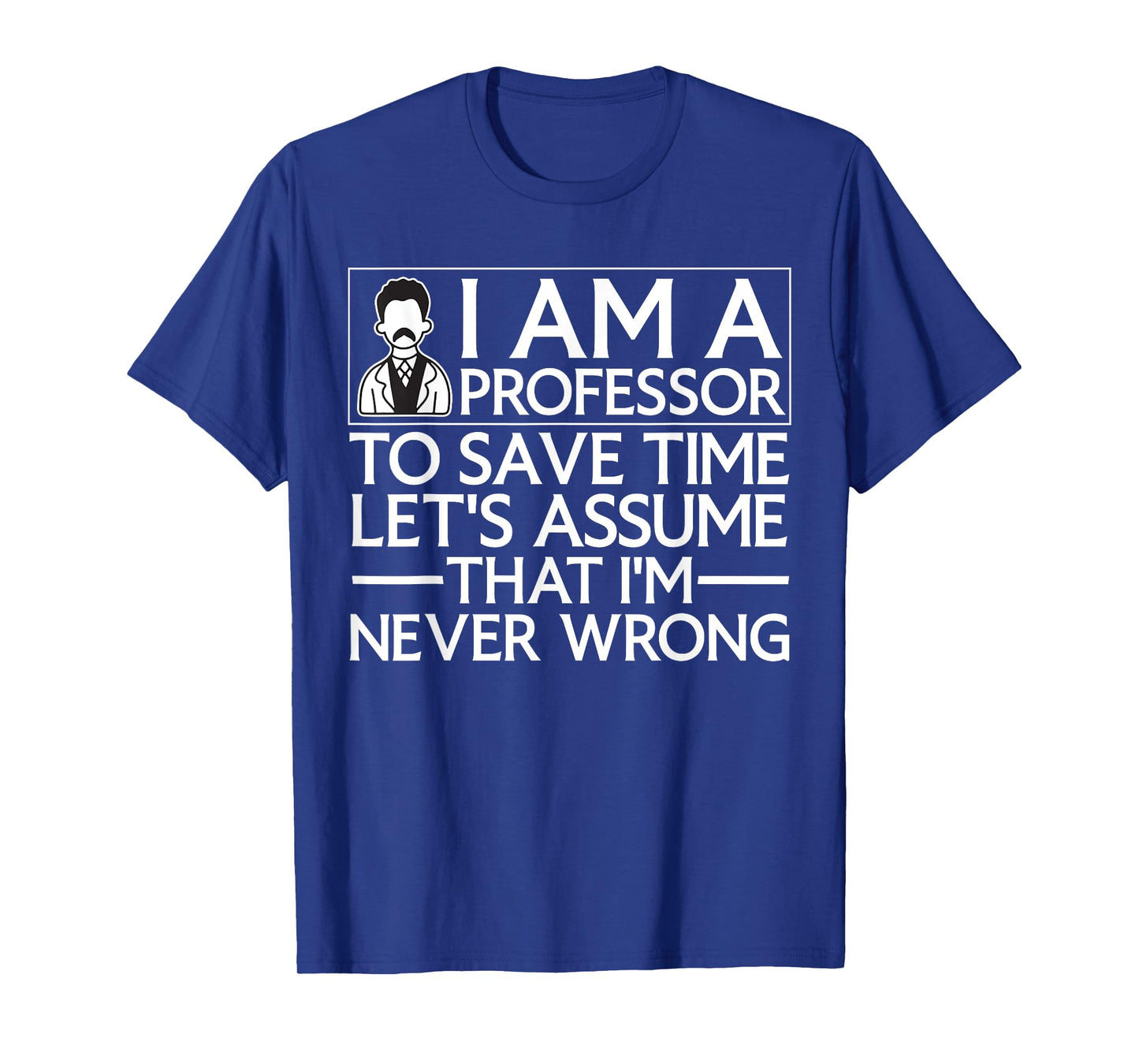 Cute Professor Design For Men Women School College Professor T-Shirt
