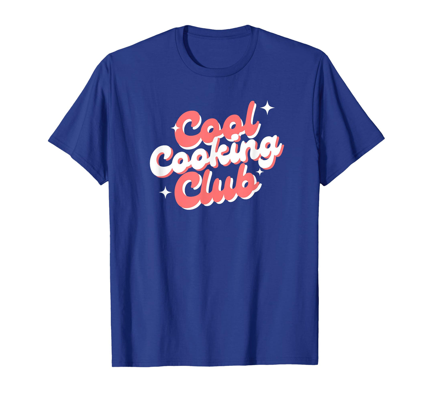 Cool Cooking Club, Chef Life, Kitchen Passion, Food Lover T-Shirt