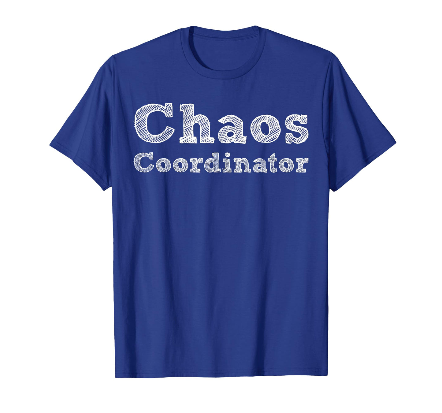 Chaos Coordinator | Teacher, Mom, Dad, Planner, ... Men Women Kids T-Shirt