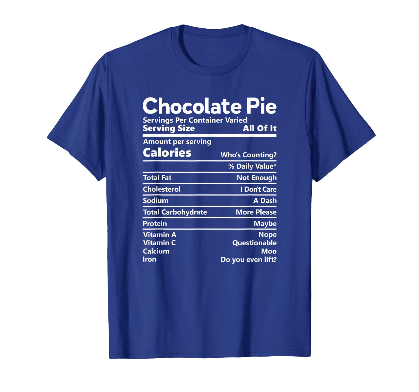 Chocolate Pie Nutrition Facts Funny Thanksgiving Calories T-Shirt