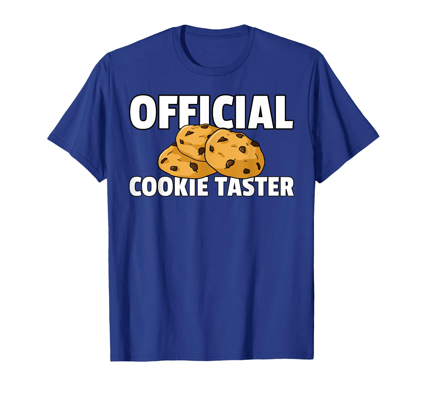 Cookie Taster Gift Chocolate Chip Dealer T-Shirt