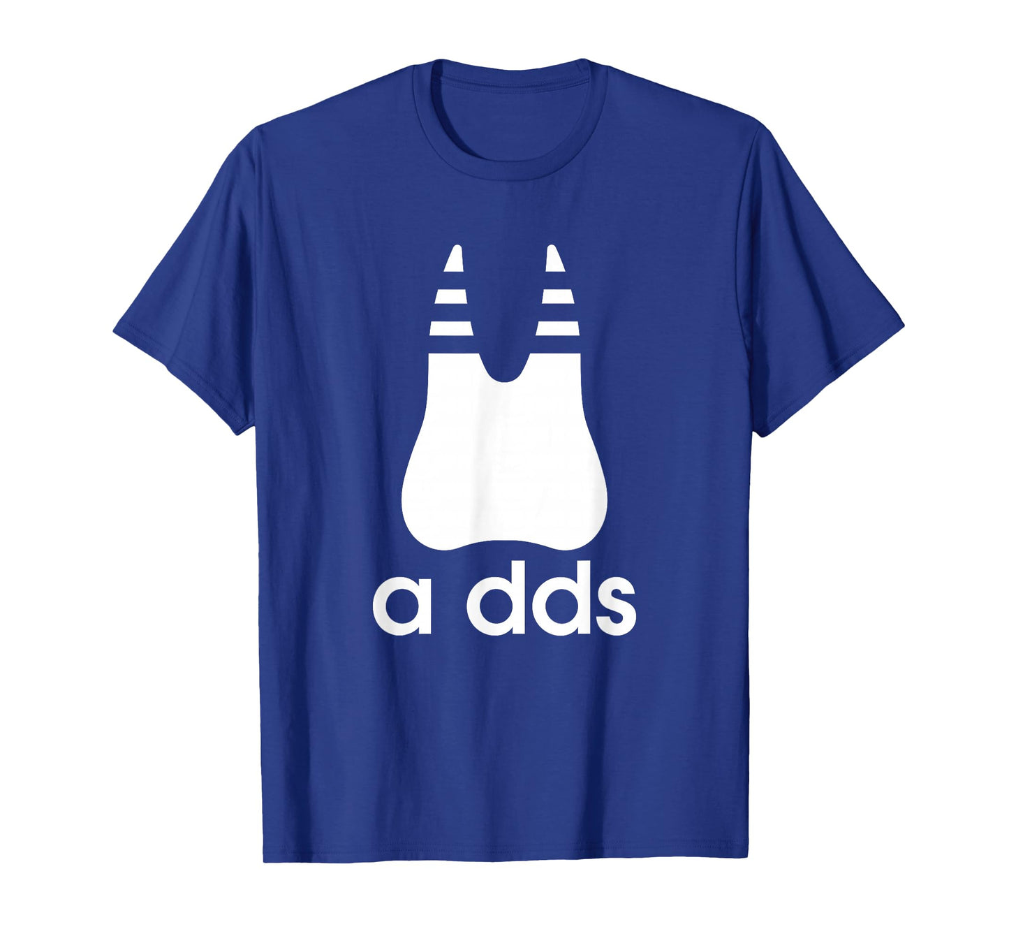 A DDS - Funny Dentist Dentistry Dental Medicine Dental Nurse T-Shirt