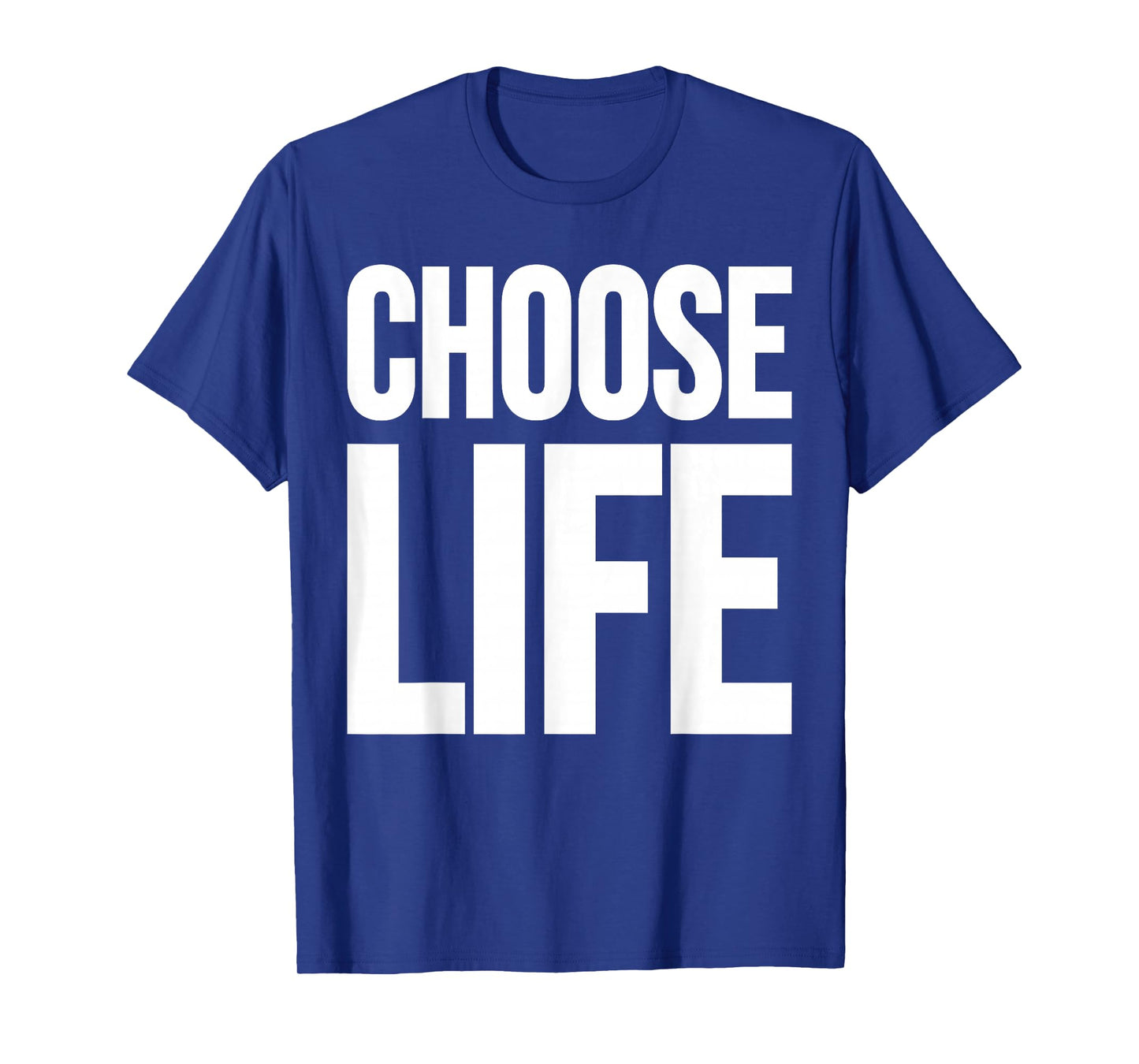 CHOOSE LIFE TEE T-Shirt