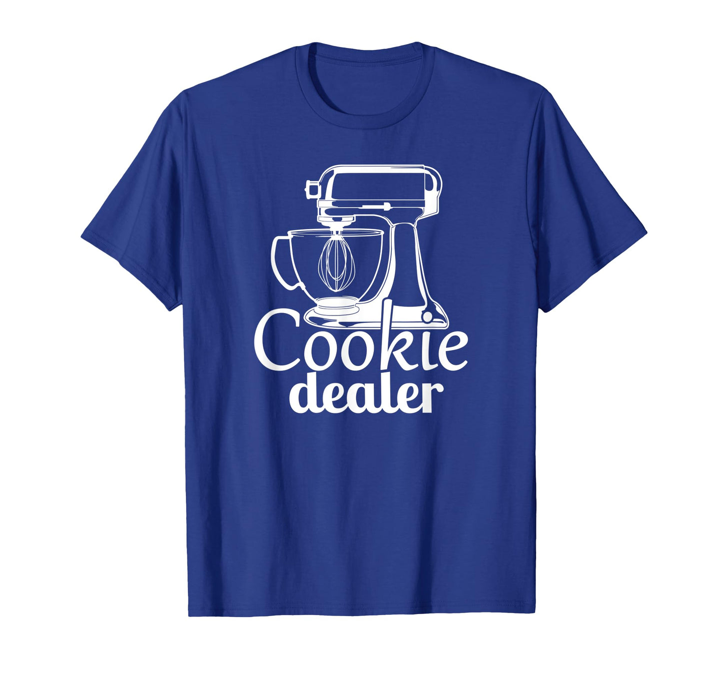 Cookie Dealer, Men Women, Baking Cooking, Pastry Chef, Baker T-Shirt