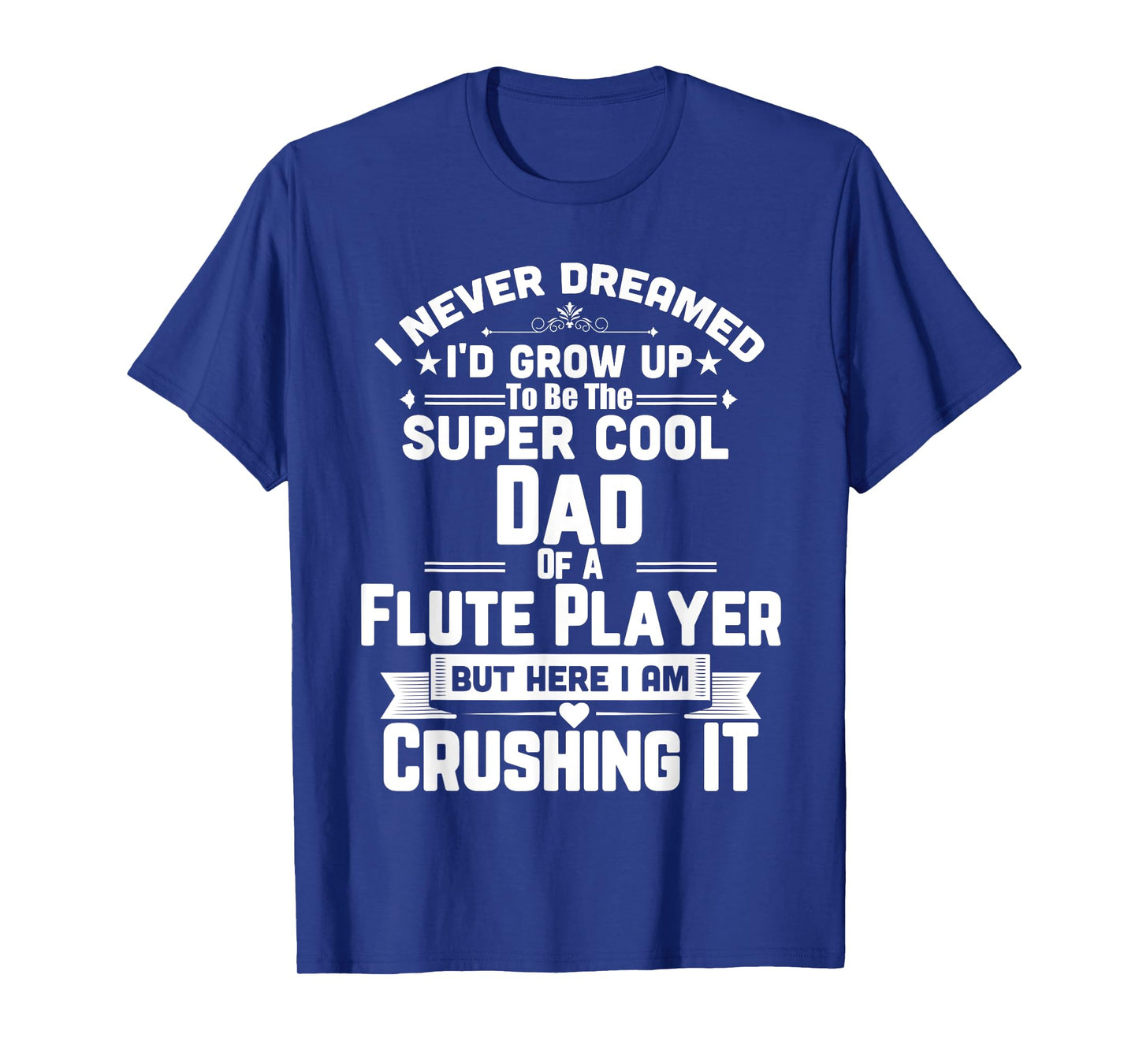 Super Cool Dad Of A Flute Player T-Shirt Marching Band T-Shirt