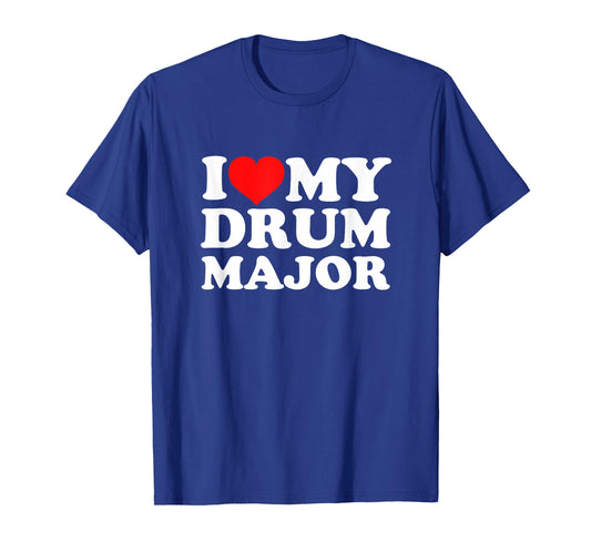 I Love My Drum Major T-Shirt
