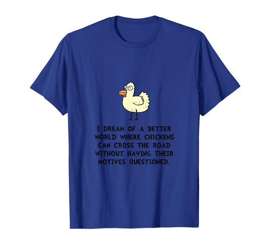 Chicken Cross Road Motives Funny T-Shirt T-Shirt