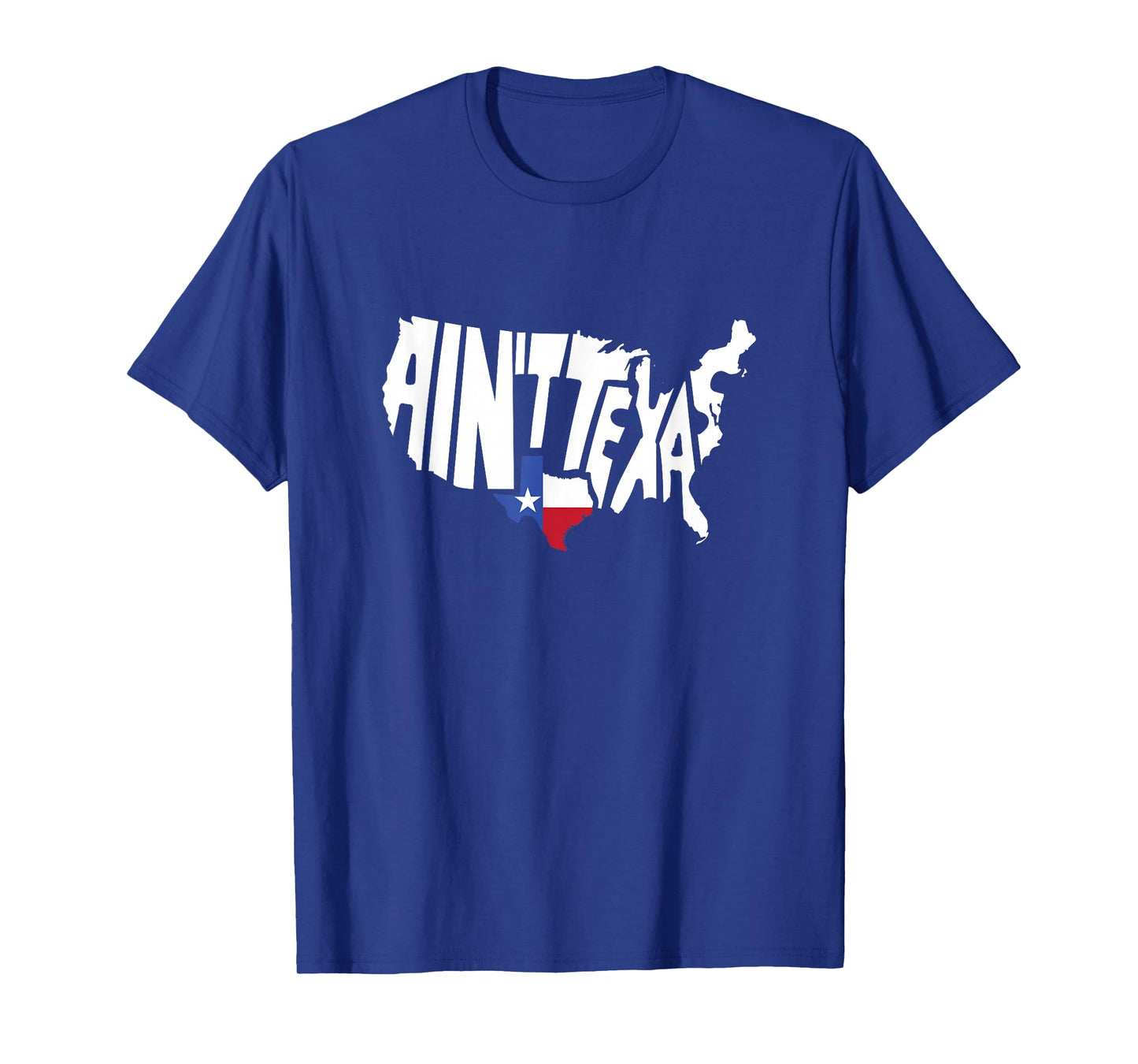 Funny Aint Texas USA Map Proud Texan T-Shirt Small