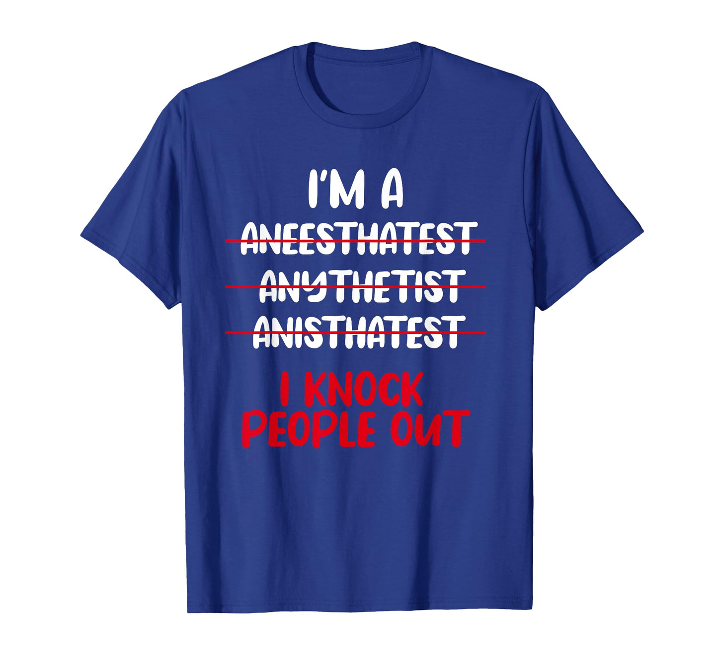 Anesthesiologist Anaesthetist Anaesthesiologist Anesthesia T-Shirt