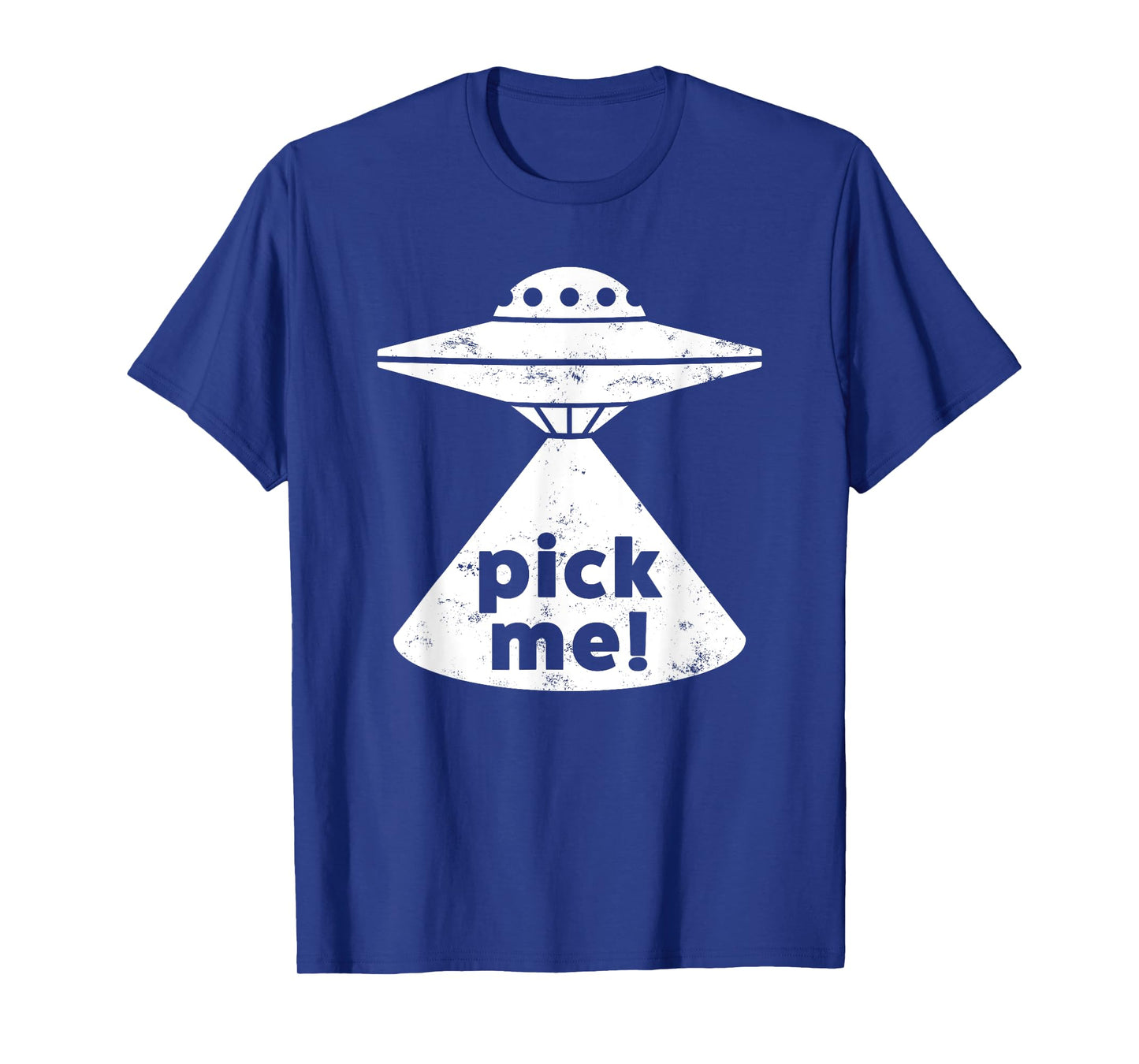 Alien Pick Me UFO Shirt for Men Women & Teens