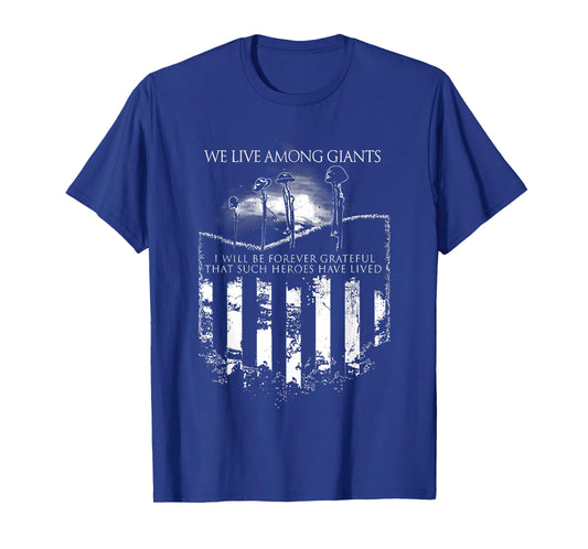 we live among giants T-Shirt