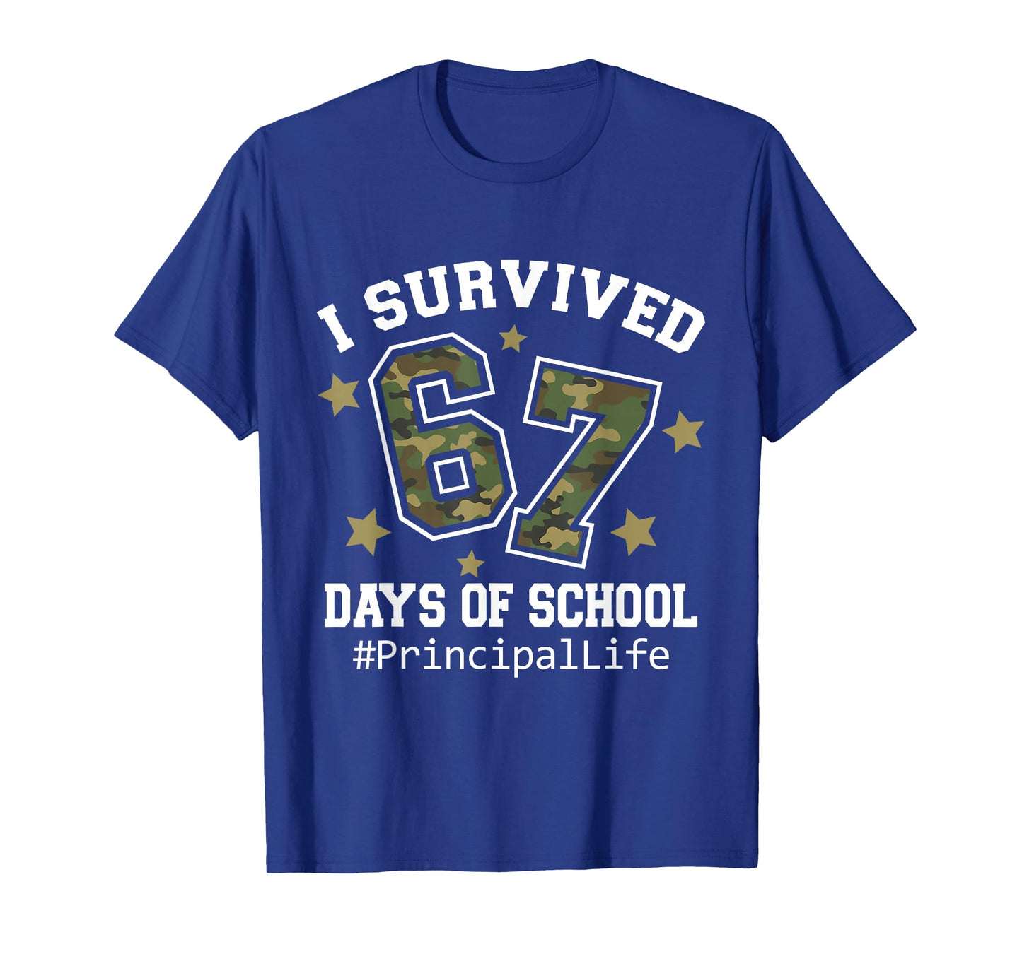 I Survived 67 Days of School Camo 6 7 Meme Principal Life T-Shirt