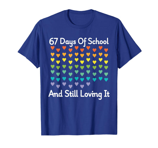 67 Days of School and Still Loving It Rainbow Hearts 6 7 T-Shirt