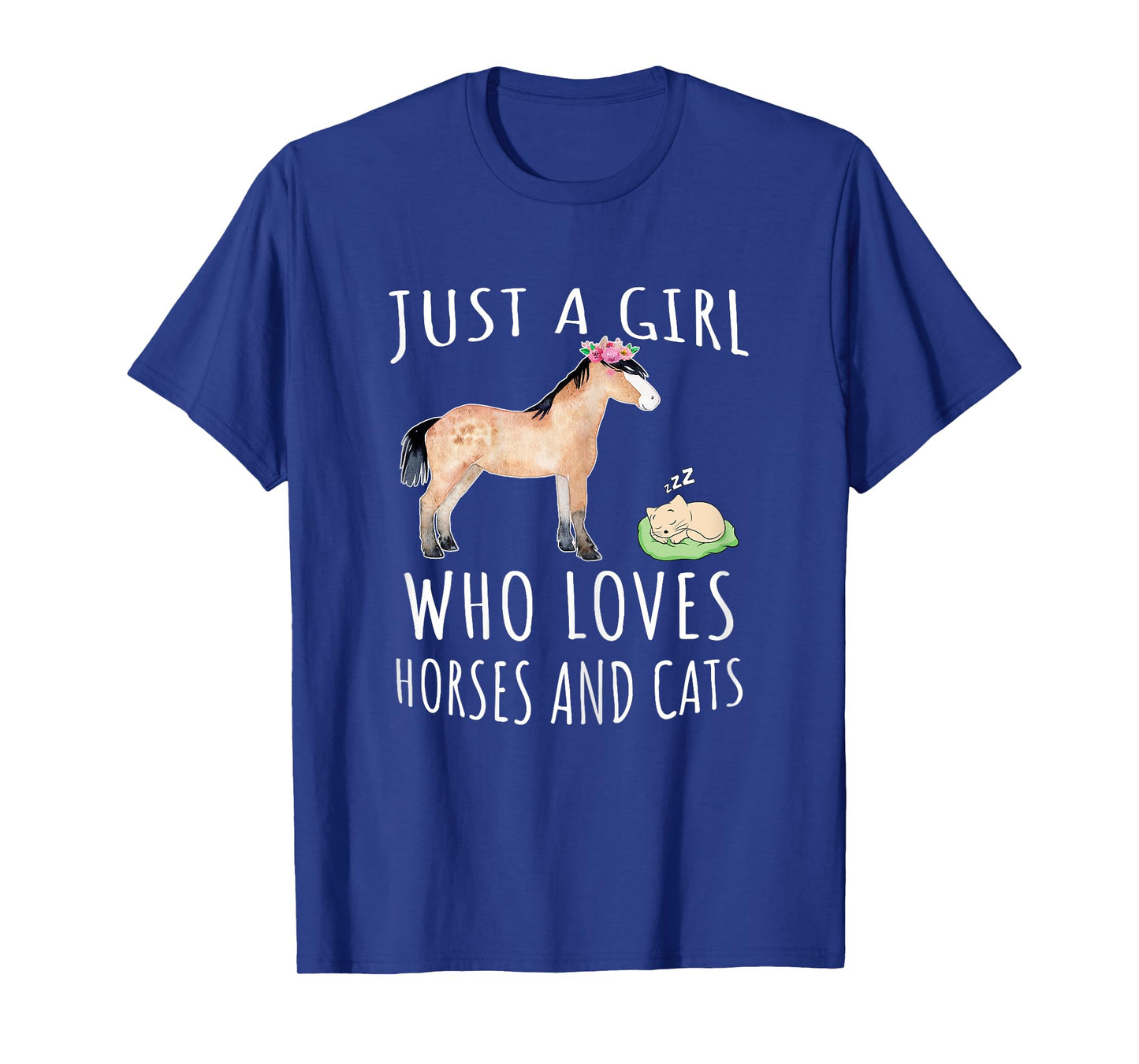 Just a girl who loves Horses and Cats T-Shirt