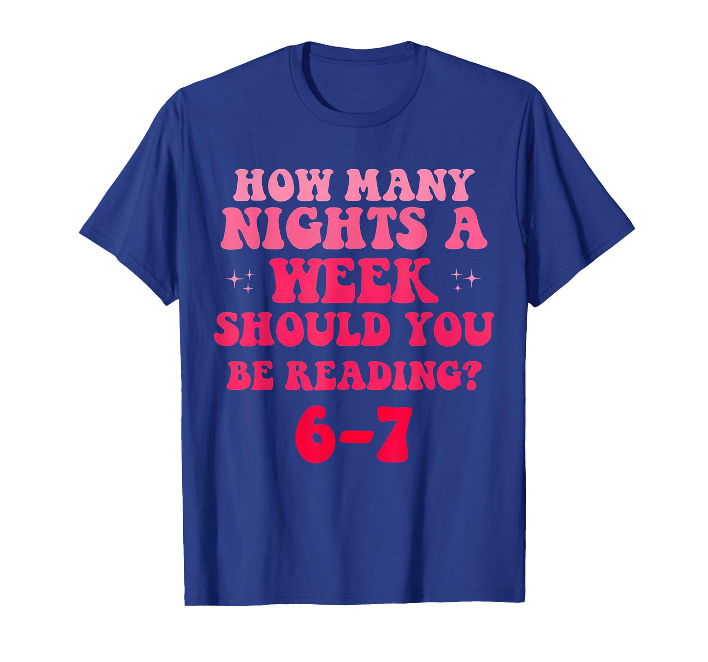 How Many Nights Reading 67 Funny Meme Six Seven Teacher 6 7 T-Shirt
