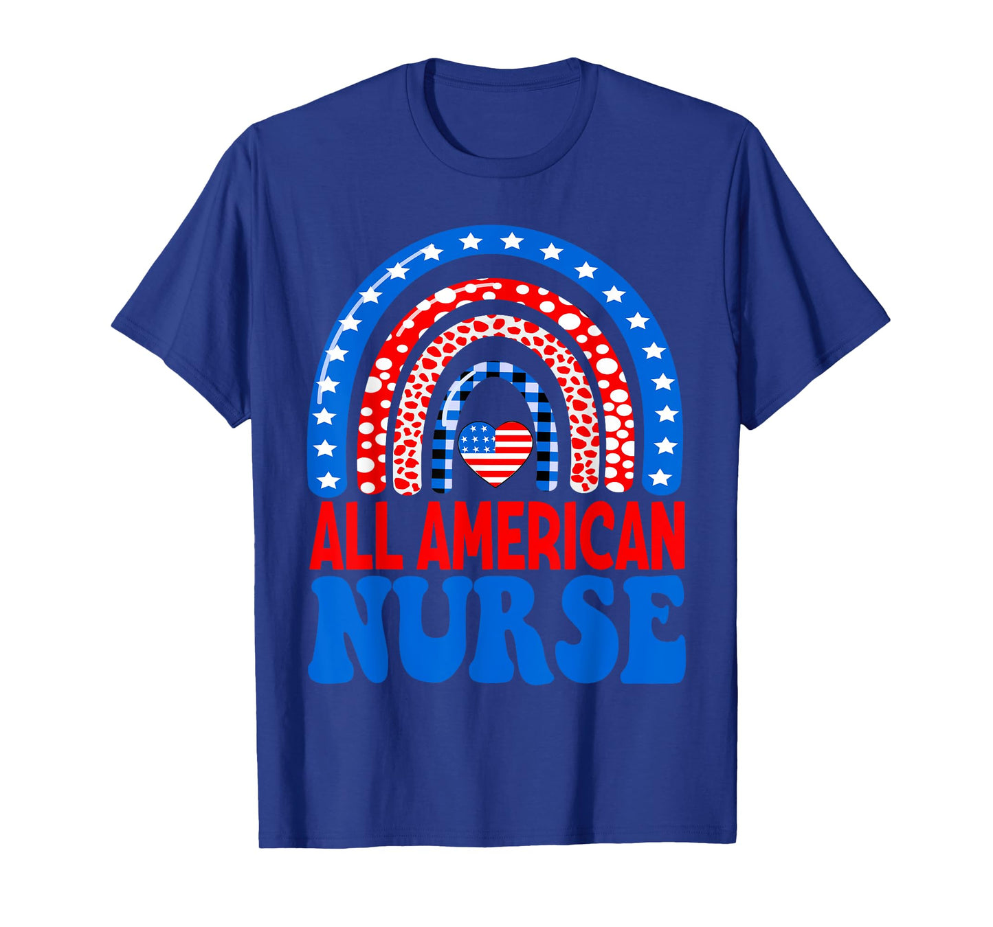 All American Nurse 4th of July RN Independence Day Nursing Women Men T-Shirt