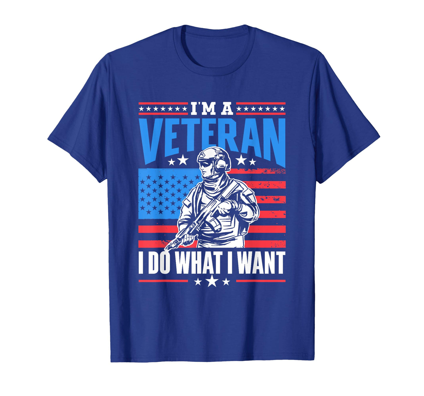 I'm A Veteran I Do What I Want Veteran's Day Veterans Proud T-Shirt