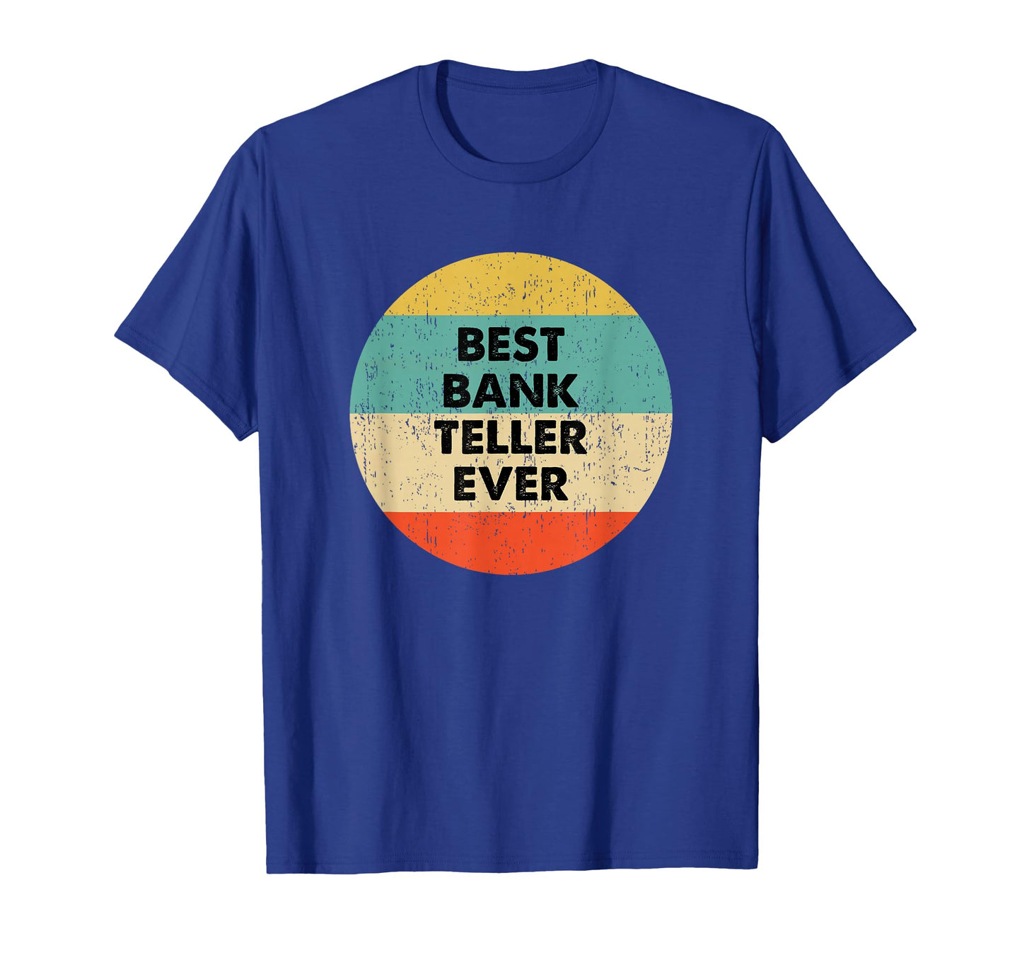 Bank Teller Shirt | Best Bank Teller Ever T-Shirt