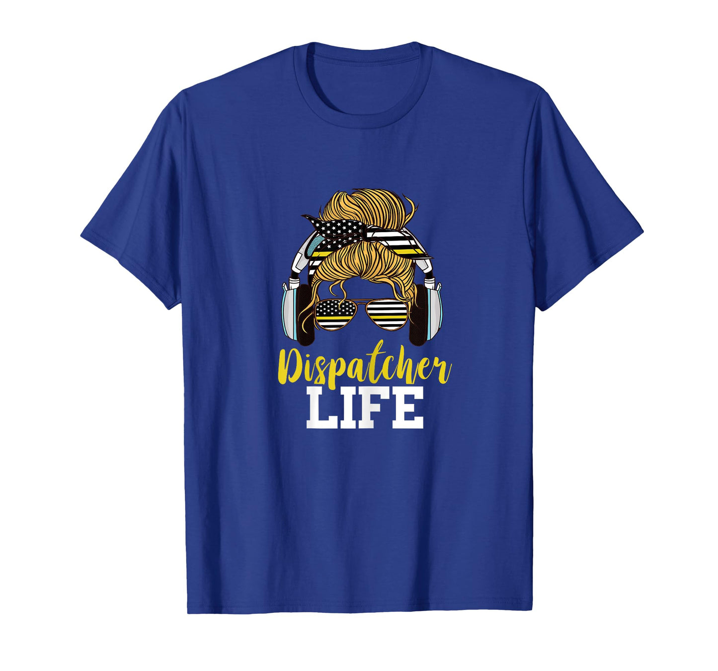 Dispatcher Life Messy Bun Hair Emergency 911 Operator T-Shirt