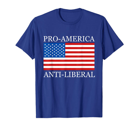 Pro American Anti Liberal Shirts for Conservative Republican T-Shirt