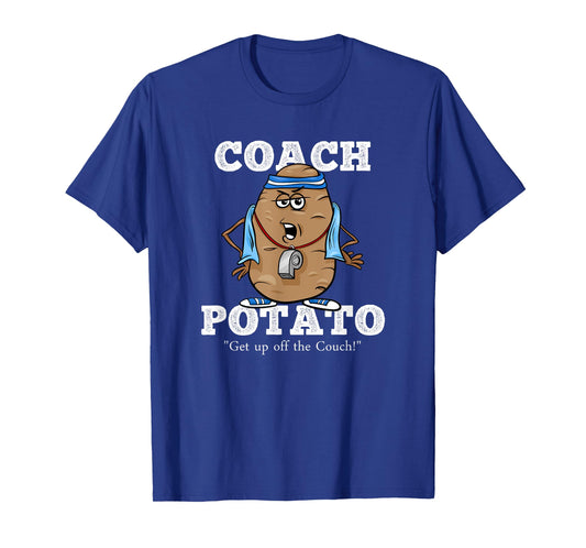 Coach Potato! Get up off the Couch! Funny Tater Pun T-Shirt