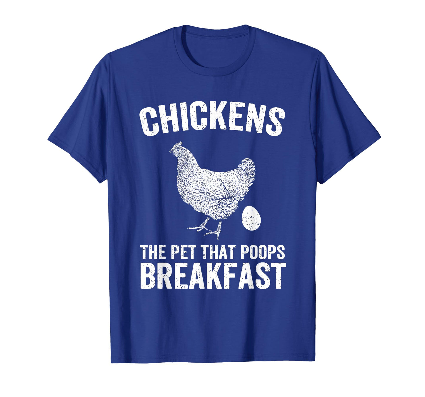 Chickens The Pet That Poops Breakfast Chicken Funny Farmer T-Shirt
