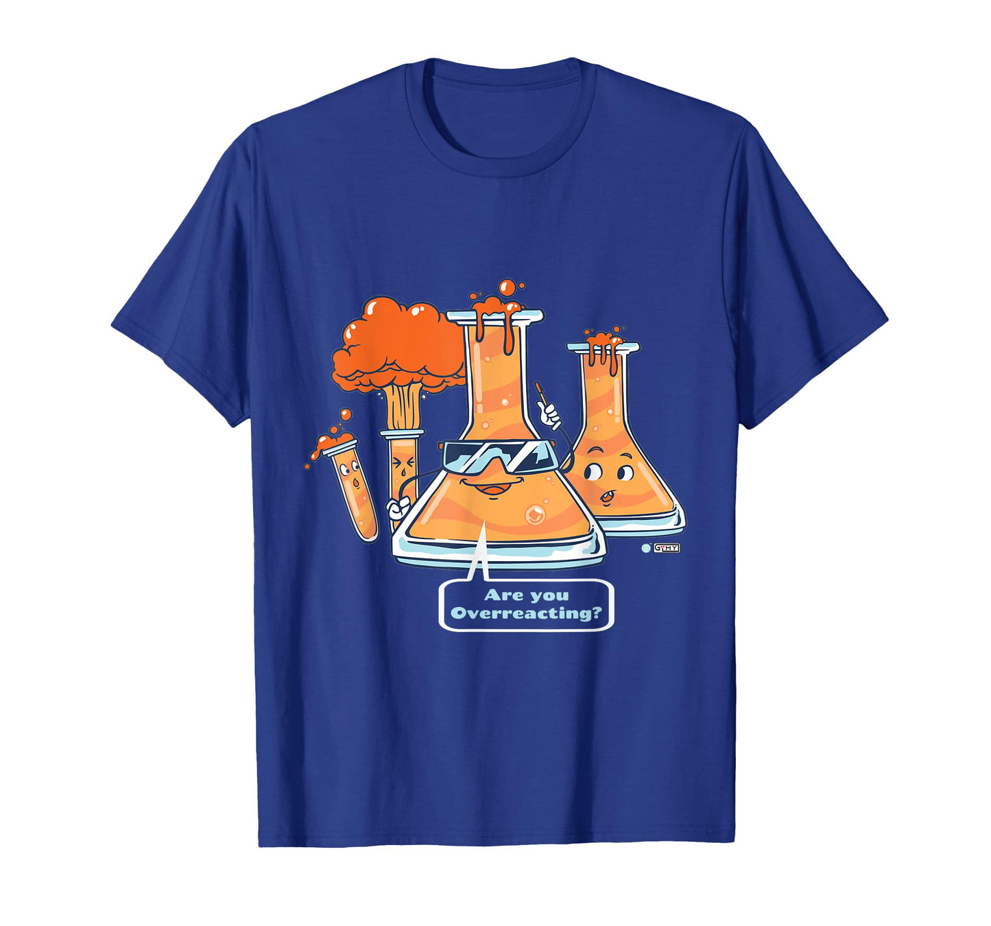 Are You Overreacting, Funny Chemistry Quote, Science Teacher T-Shirt