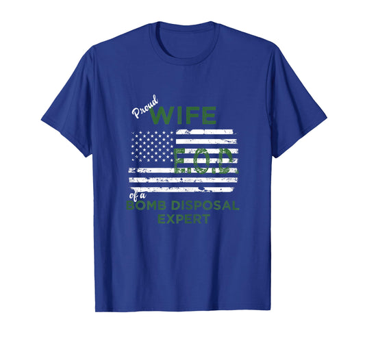 Womens Proud Wife of a Bomb Disposal Expert EOD Wife American Flag T-Shirt